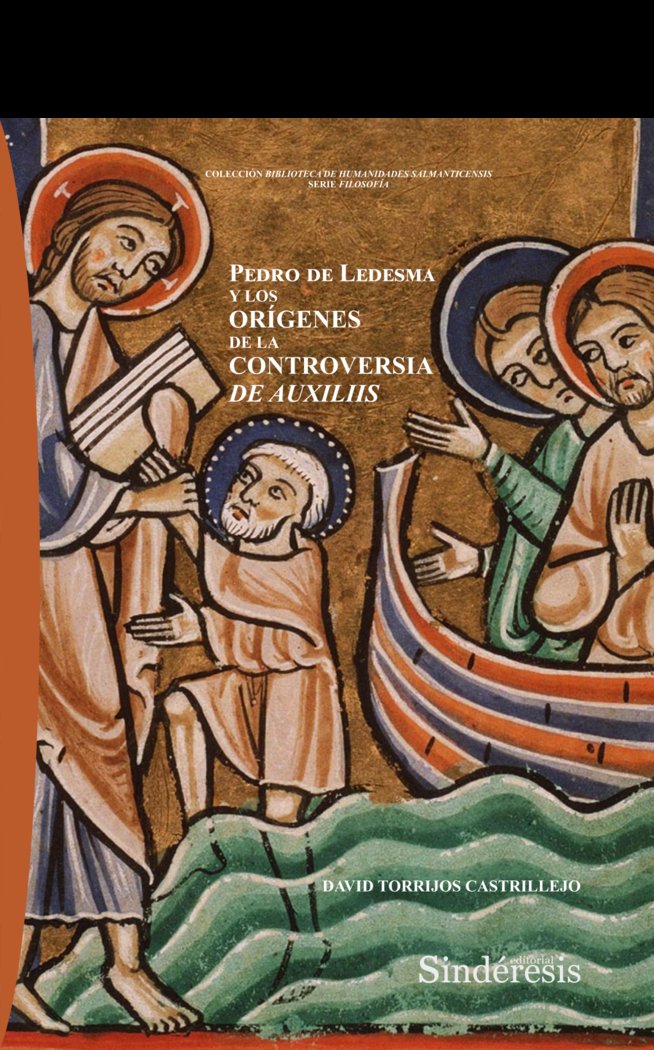 PEDRO DE LEDESMA Y LOS ORIGENES DE LA CONTROVERSIA DE AUXIL, de TORRIJOS CASTRILLEJO, DAVID | portada del libro