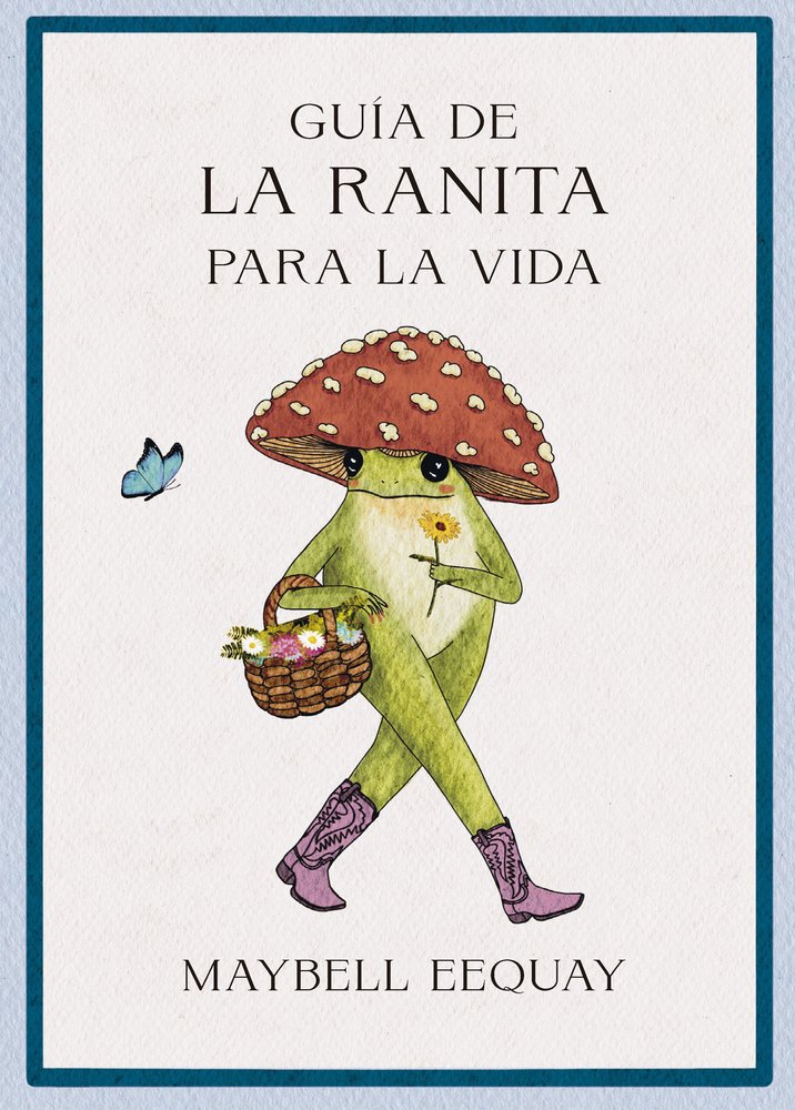 GUIA DE LA RANITA PARA LA VIDA, de EEQUAY,MAYBELL | portada del libro