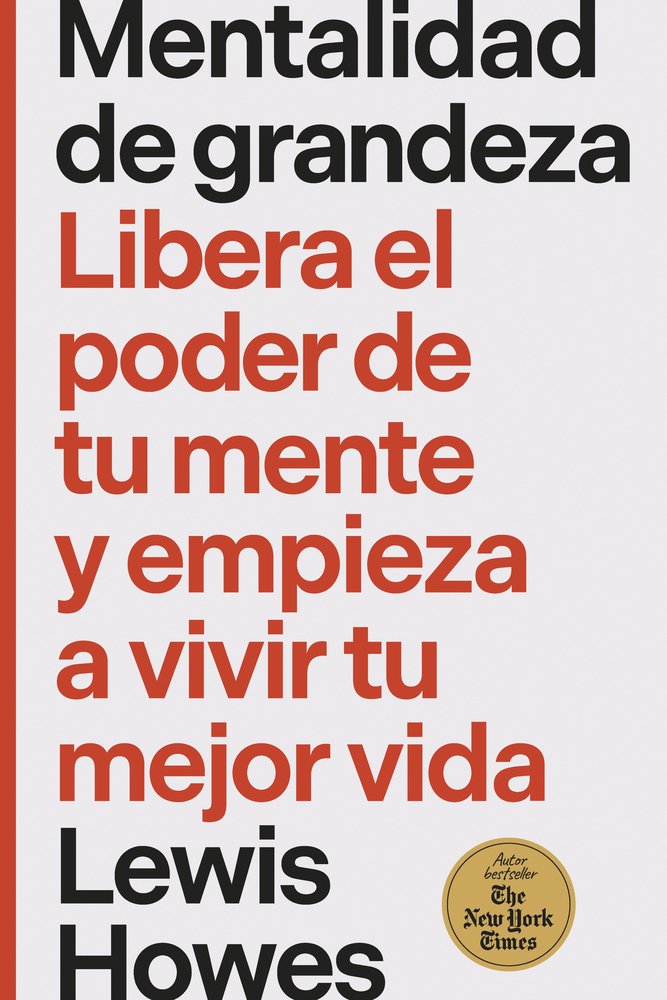 Mentalidad de grandeza, de HOWES,LEWIS | portada del libro