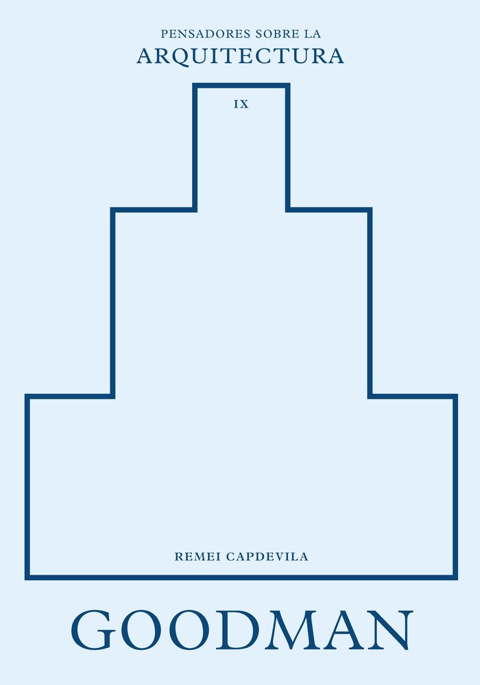 Goodman sobre la arquitectura, de CAPDEVILA, REMEI | portada del libro