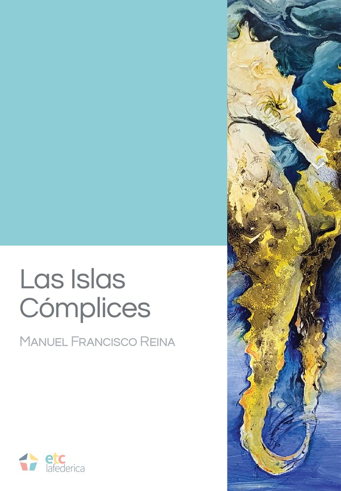 Las Islas Cómplices, de Reina, Manuel Francisco | portada del libro