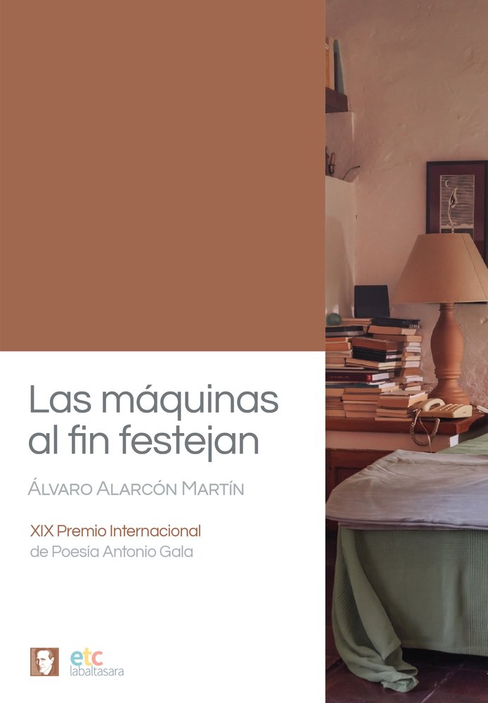 Las máquinas al fin festejan, de Alarcón Martín, Álvaro | portada del libro