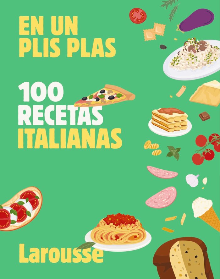 100 RECETAS ITALIANAS:EN UN PLIS PLAS, de AA.VV. | portada del libro