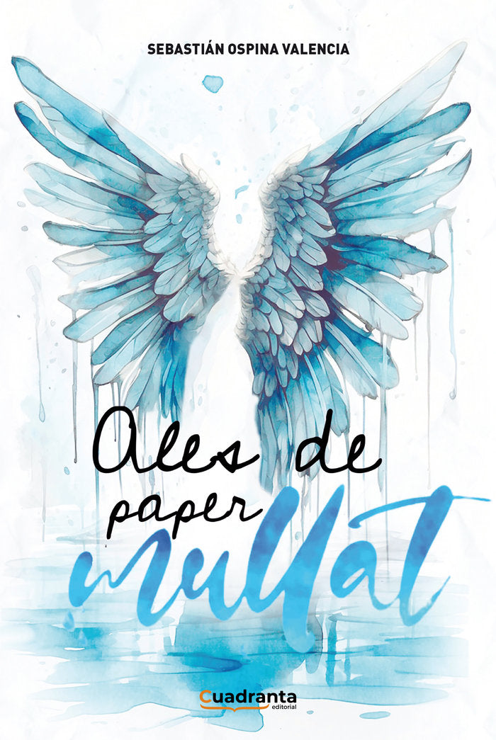 Ales de paper mullat, de Ospina Valencia, Sebastián | portada del libro