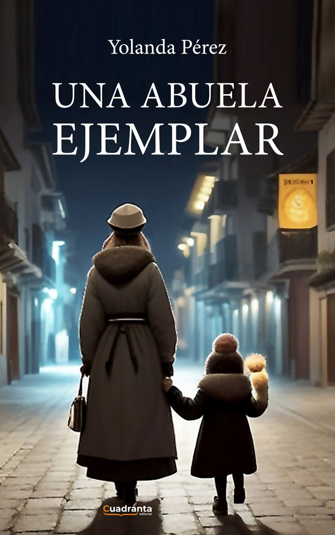 Una abuela ejemplar, de Pérez, Yolanda | portada del libro