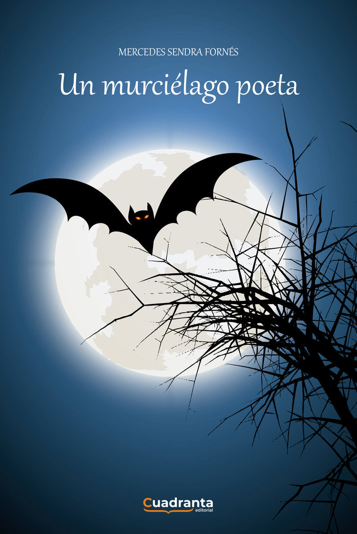Un murciélago poeta, de Sendra Fornés, Mercedes | portada del libro