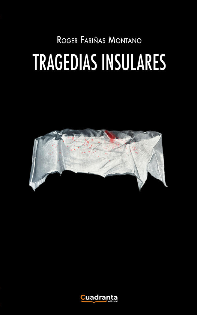 Tragedias insulares, de Fariñas Montano, Roger | portada del libro