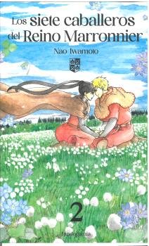 Los siete caballeros del reino Marronnier 2, de IWAMOTO, NAO | portada del libro