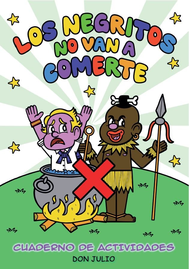 LOS NEGRITOS NO VAN A COMERTE, de SERRANO, JULIO | portada del libro