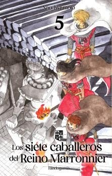 LOS SIETE CABALLEROS DEL REINO MARRONNIER 5, de IWAMOTO, NAO | portada del libro