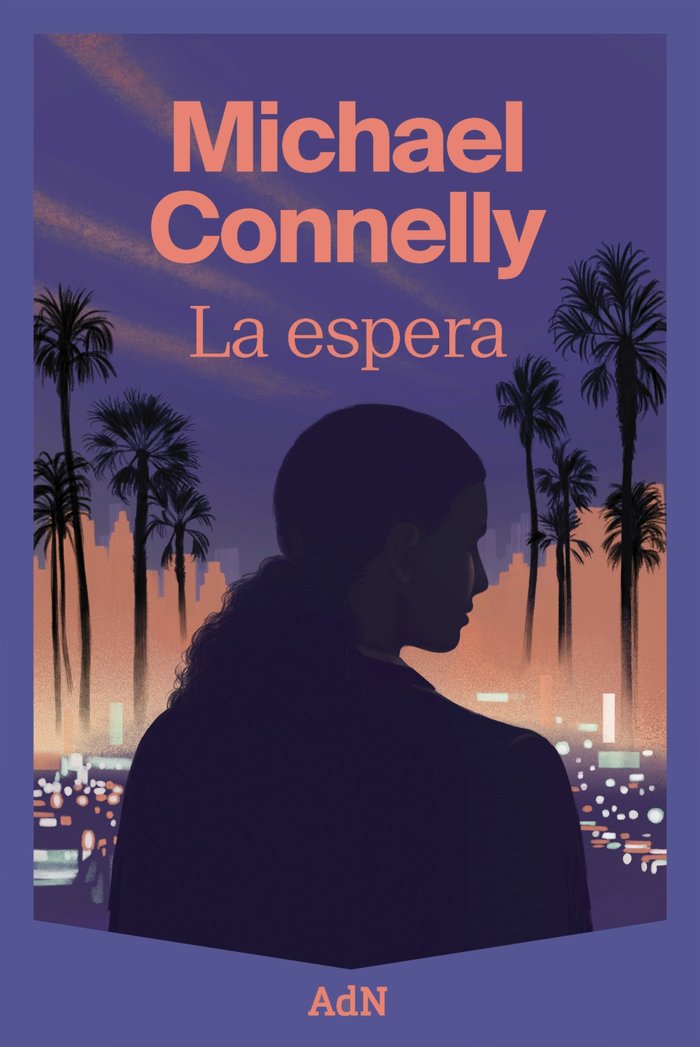 LA ESPERA, de CONNELLY, MICHAEL | portada del libro