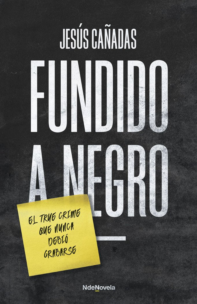 FUNDIDO A NEGRO, de CAÑADAS, JESUS | portada del libro