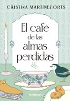 EL CAFE DE LAS ALMAS PERDIDAS, de Cristina Martínez Orts | portada del libro