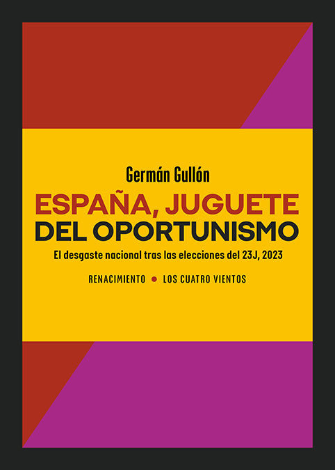 ESPAÑA, JUGUETE DEL OPORTUNISMO, de GULLON, GERMAN | portada del libro