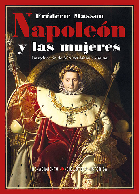 NAPOLEON Y LAS MUJERES, de MASSON, FREDERIC | portada del libro