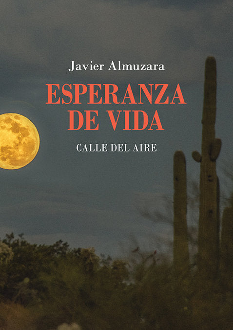 Esperanza de vida (2021-2023), de ALMUZARA,JAVIER | portada del libro