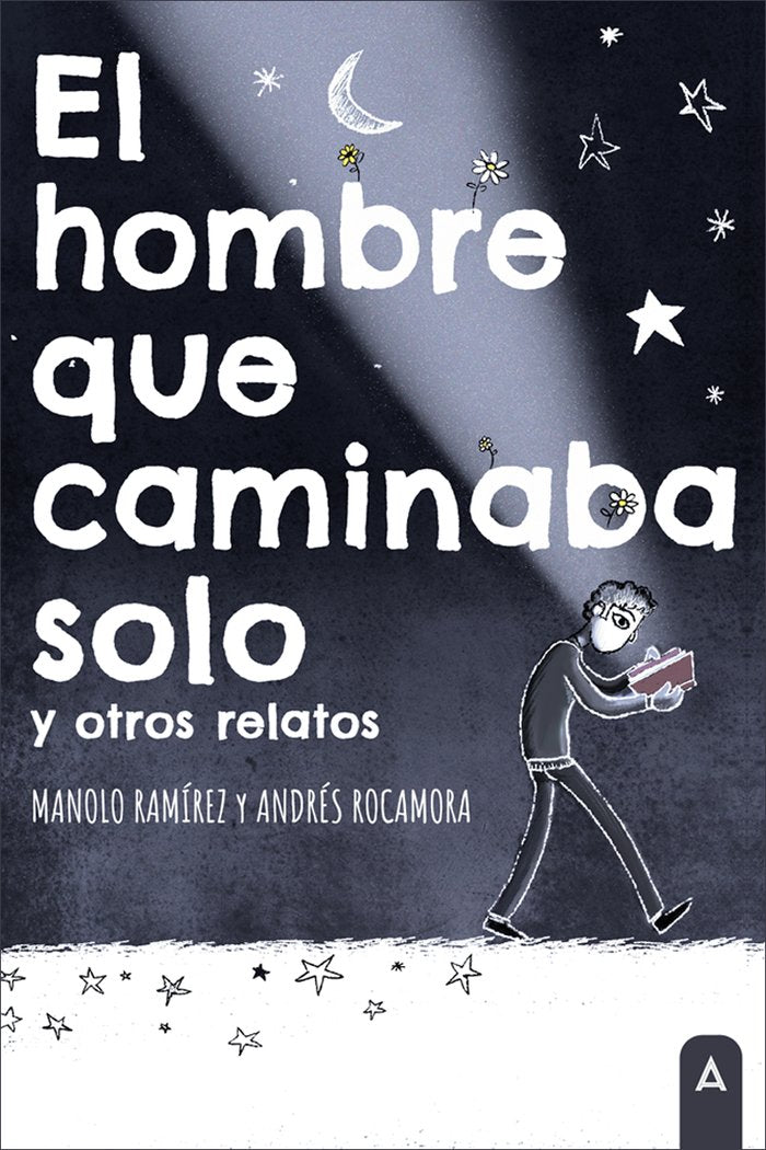 El hombre que caminaba solo y otros relatos, de , Ramírez, Manolo | portada del libro