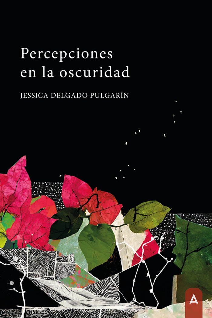 Percepciones en la oscuridad, de , Delgado Pulgarín, Jessica | portada del libro