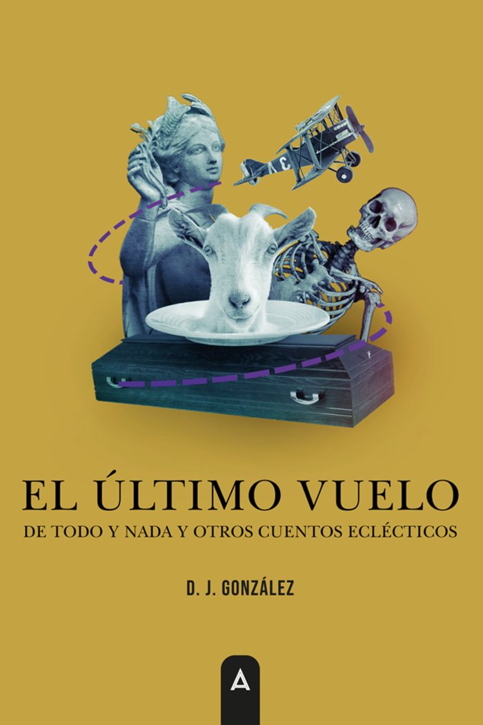 El último vuelo, de , González, Daniel José | portada del libro