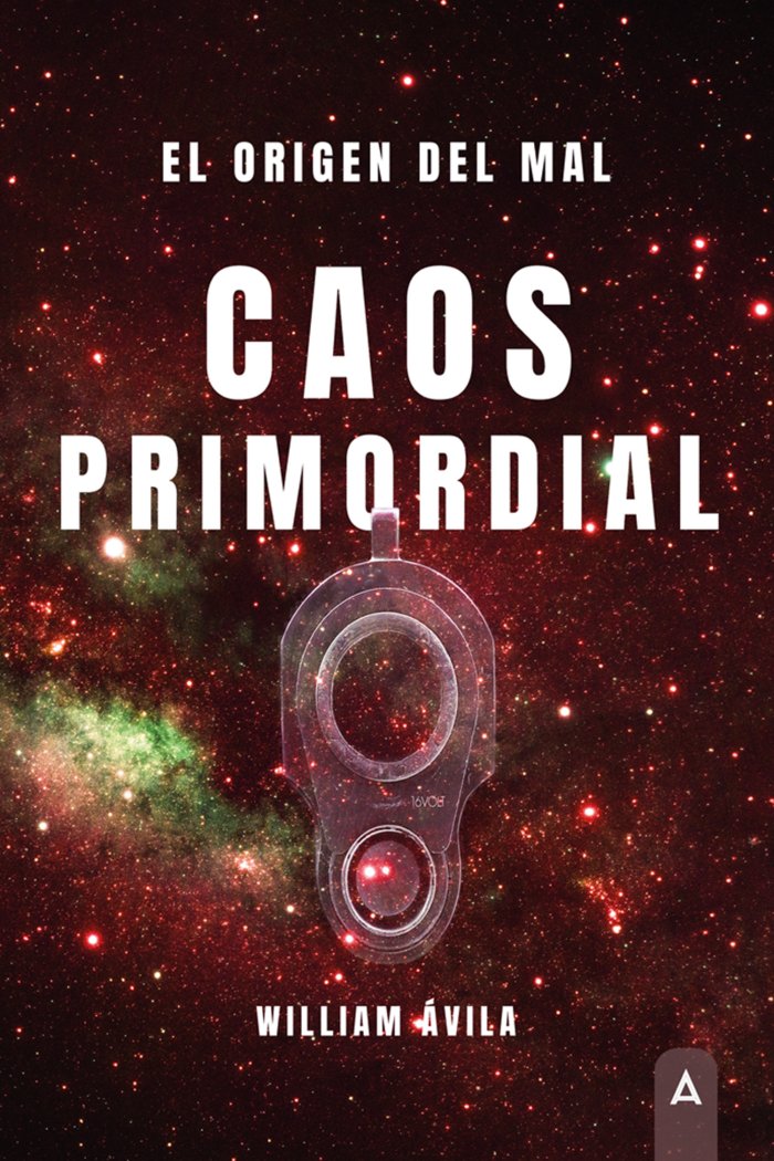 Caos primordial, de , Ávila, William | portada del libro