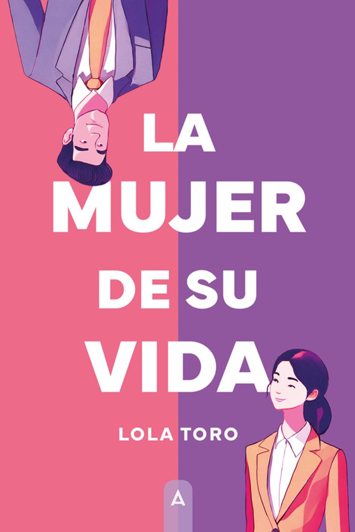 La mujer de su vida, de , Toro, Lola | portada del libro
