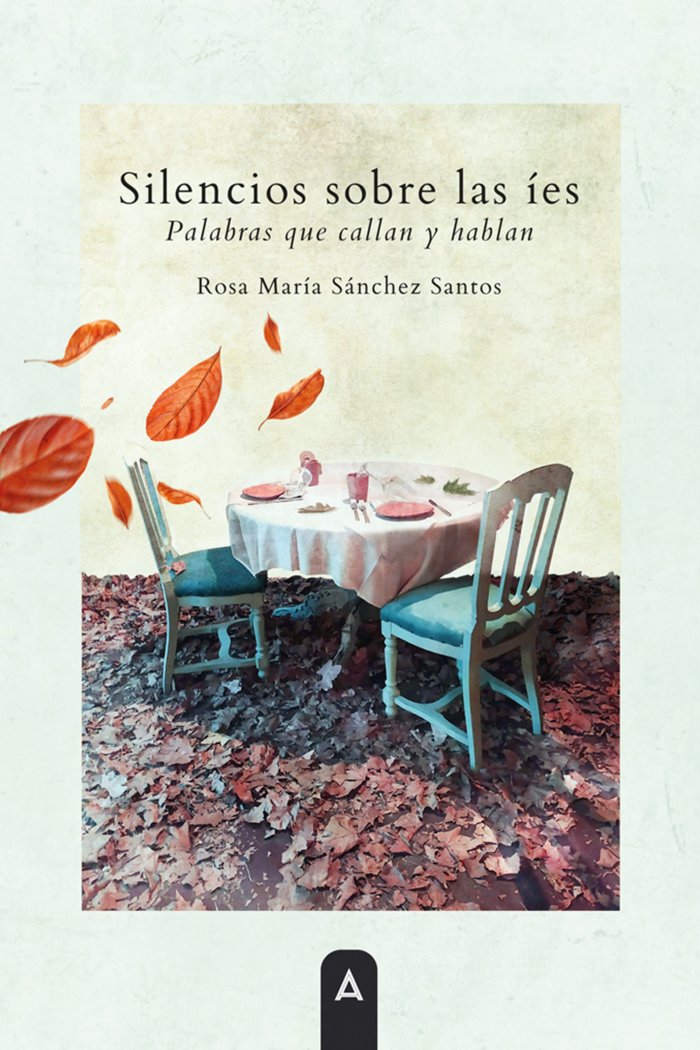 Silencios sobre las íes, de , Sánchez Santos, Rosa María | portada del libro