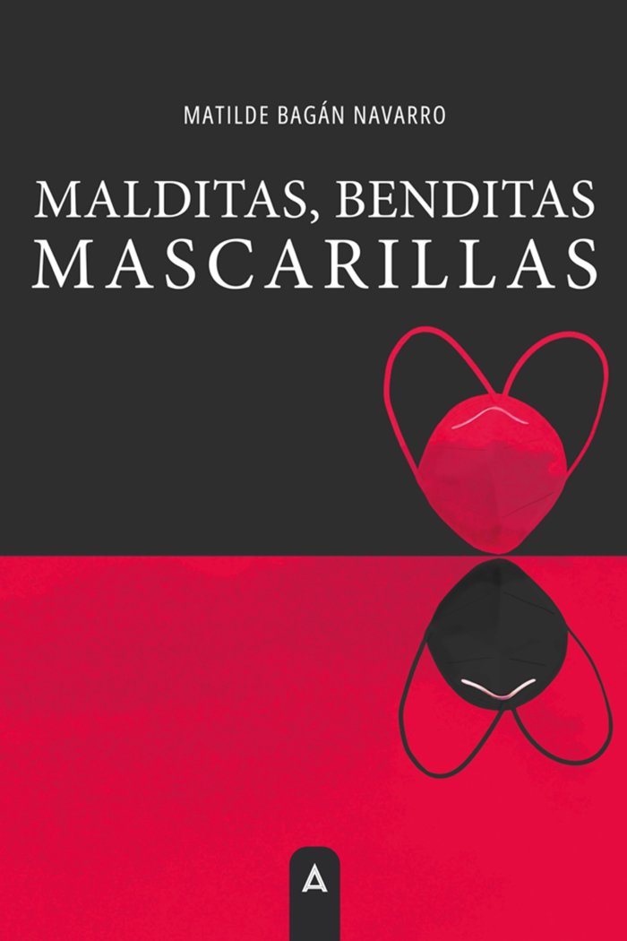 Malditas, benditas mascarillas, de , Bagán Navarro, Matilde | portada del libro