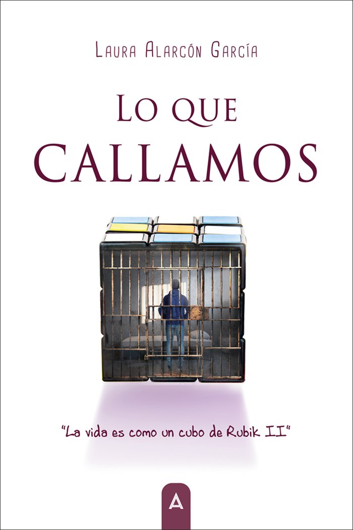 Lo que callamos, de , Alarcón García, Laura | portada del libro