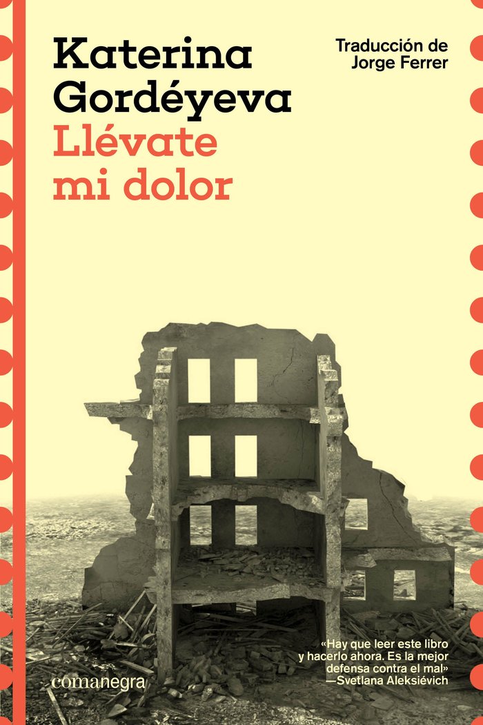 Llévate mi dolor, de GORDEYEVA, KATERINA | portada del libro