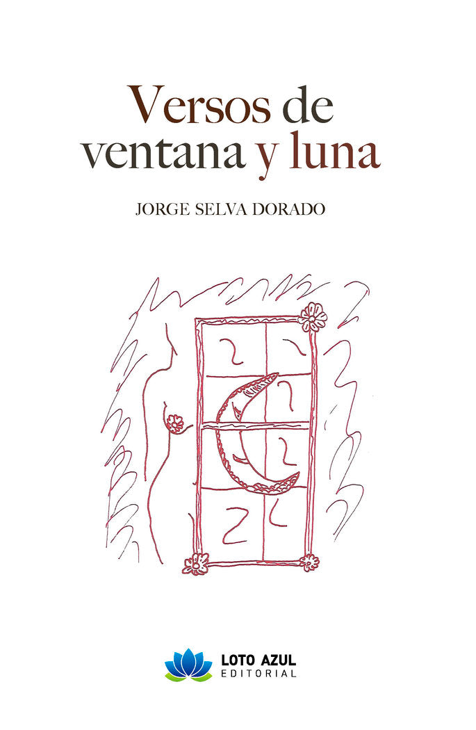 Versos de ventana y luna, de Selva Dorado, Jorge | portada del libro
