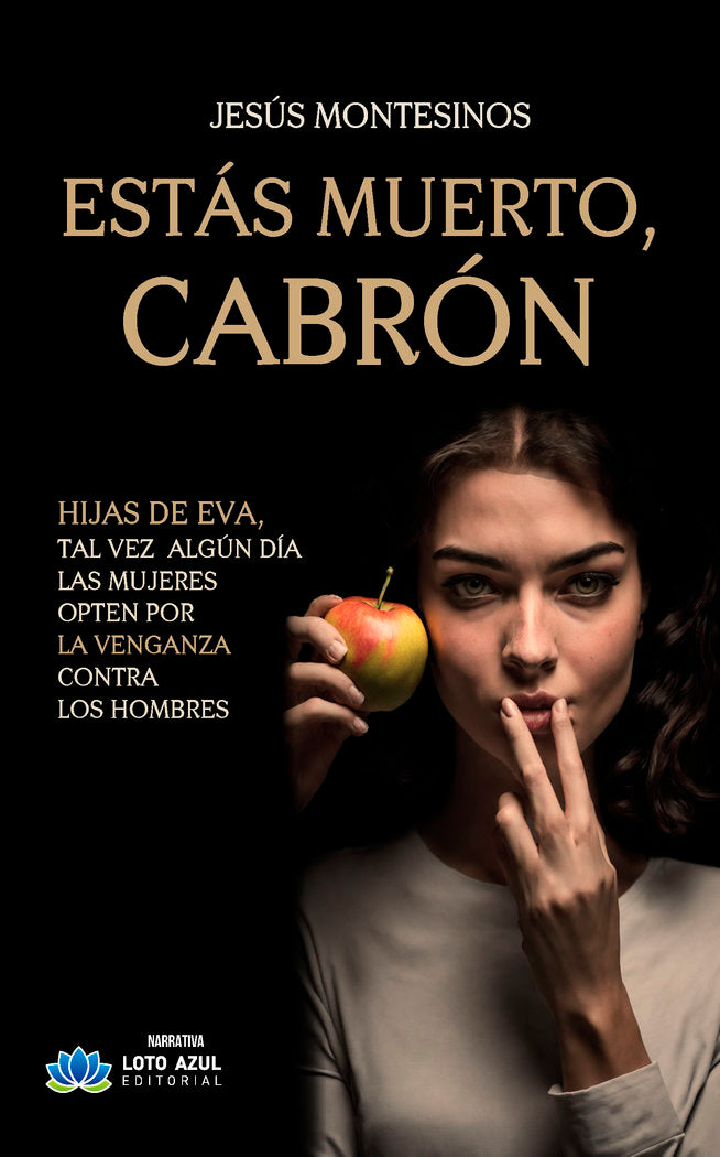Estás muerto, cabrón, de Montesinos Cervera, Jesús | portada del libro