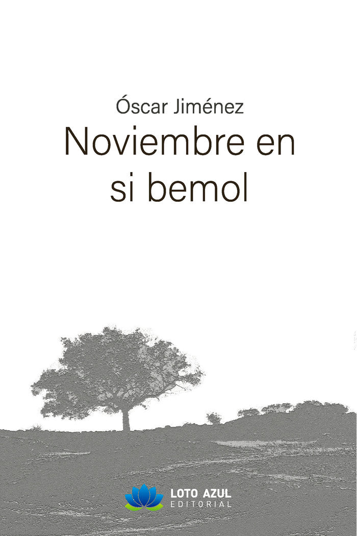Noviembre en si bemol, de Jiménez Moriano, Óscar | portada del libro