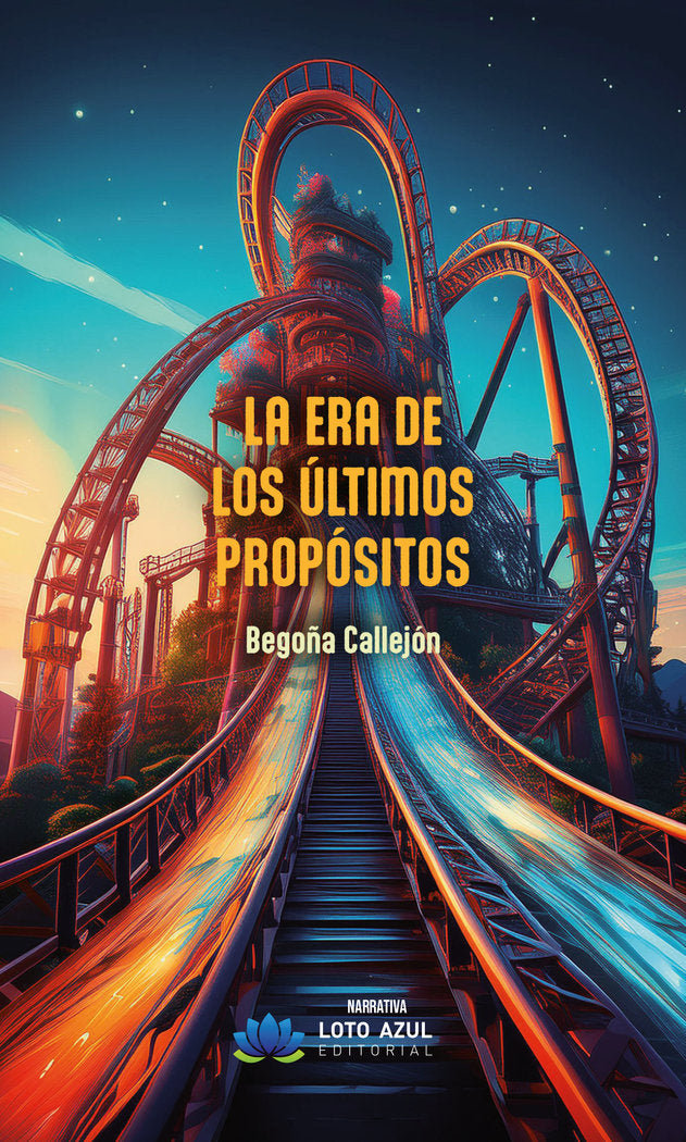 La era de los últimos propósitos, de Callejón, Begoña | portada del libro