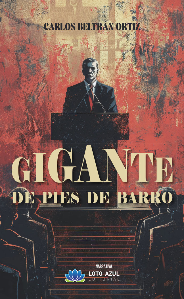 Gigante de pies de barro, de Beltrán Ortiz, Carlos | portada del libro