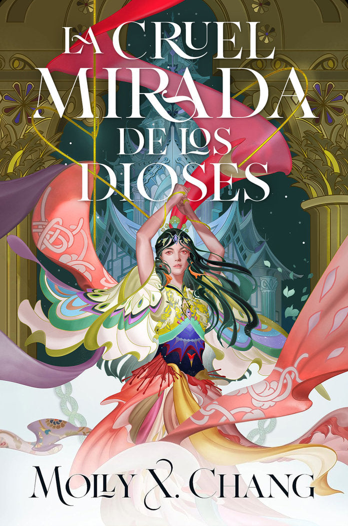 LA CRUEL MIRADA DE LOS DIOSES, de X. CHANG, MOLLY | portada del libro