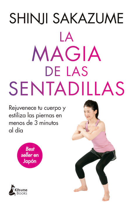 MAGIA DE LAS SENTADILLAS,LA, de SAKAZUME,SHINJI | portada del libro