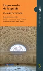 PRESENCIA DE LA GRACIA, de Flannery Ou0027Connor | portada del libro