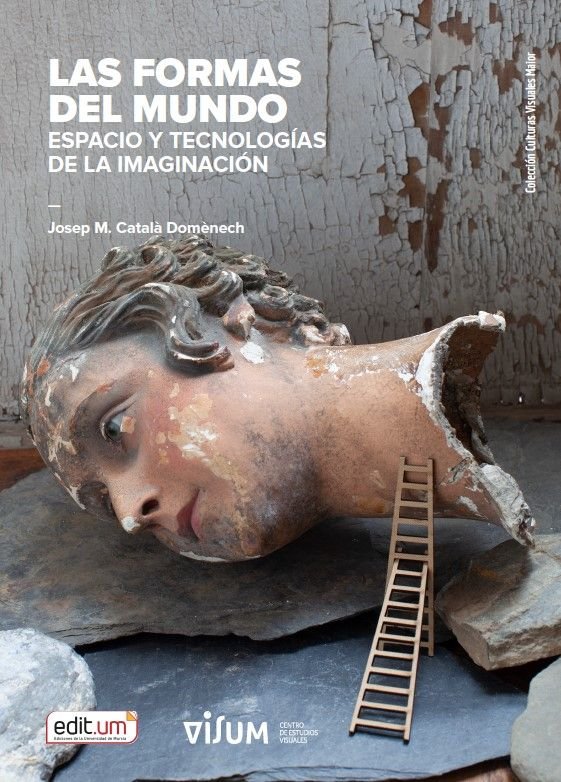 LAS FORMAS DEL MUNDO. ESPACIO Y TECNOLOGIAS DE LA IMAGINACION, de CATALA DOMENECH, JOSEP M. | portada del libro