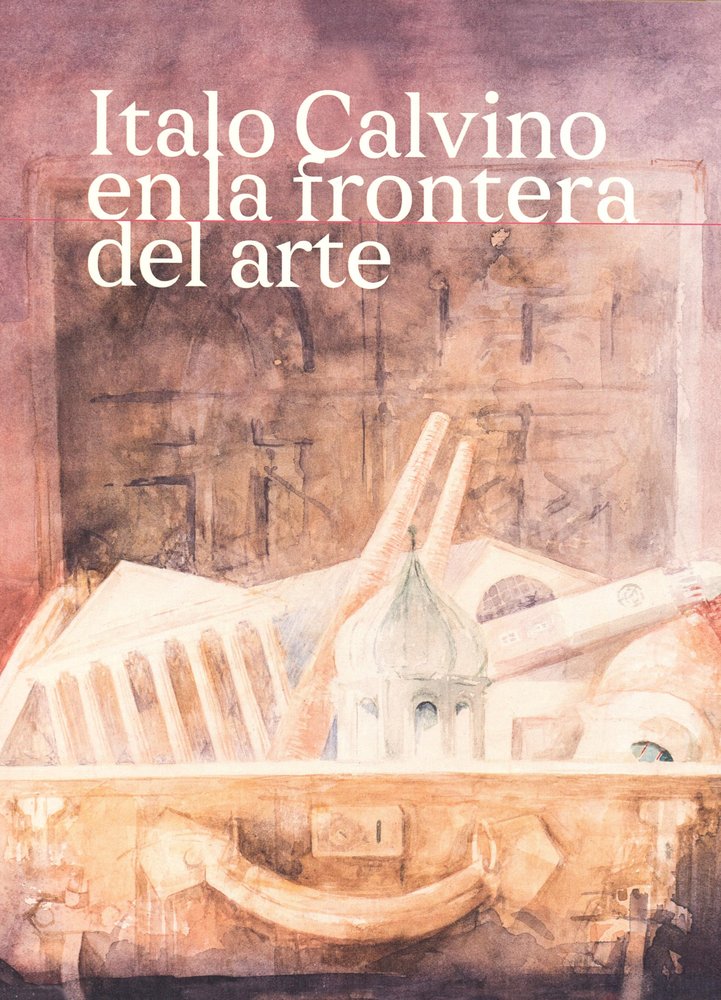 ITALO CALVINO EN LA FRONTERA DEL ARTE, de GUARINO ORTEGA | portada del libro