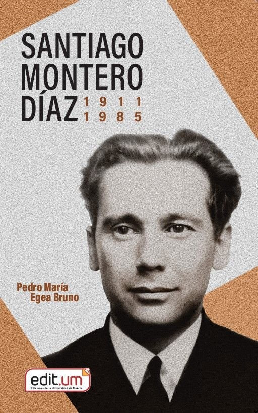 SANTIAGO MONTERO DIAZ (1911-1985), de EGEA BRUNO | portada del libro