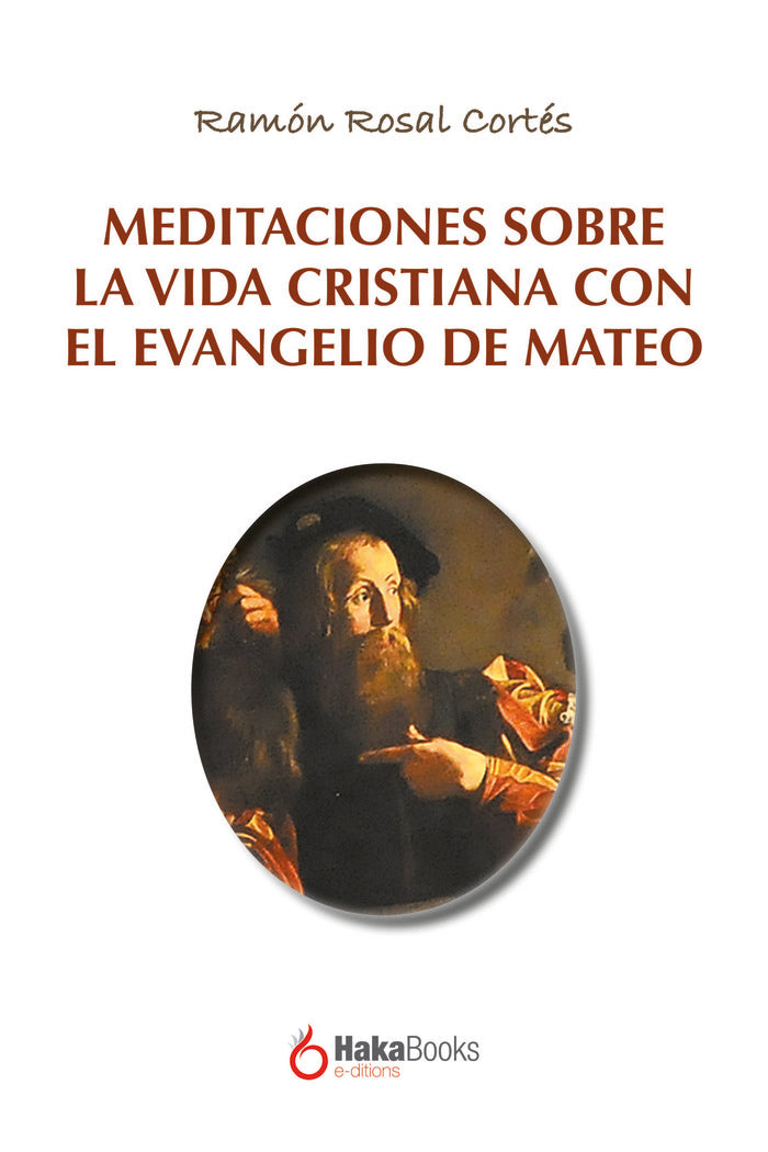 MEDITACIONES SOBRE LA VIDA CRISTIANA CON EL EVANGELIO DE MATEO, de ROSAL CORTES, RAMON | portada del libro