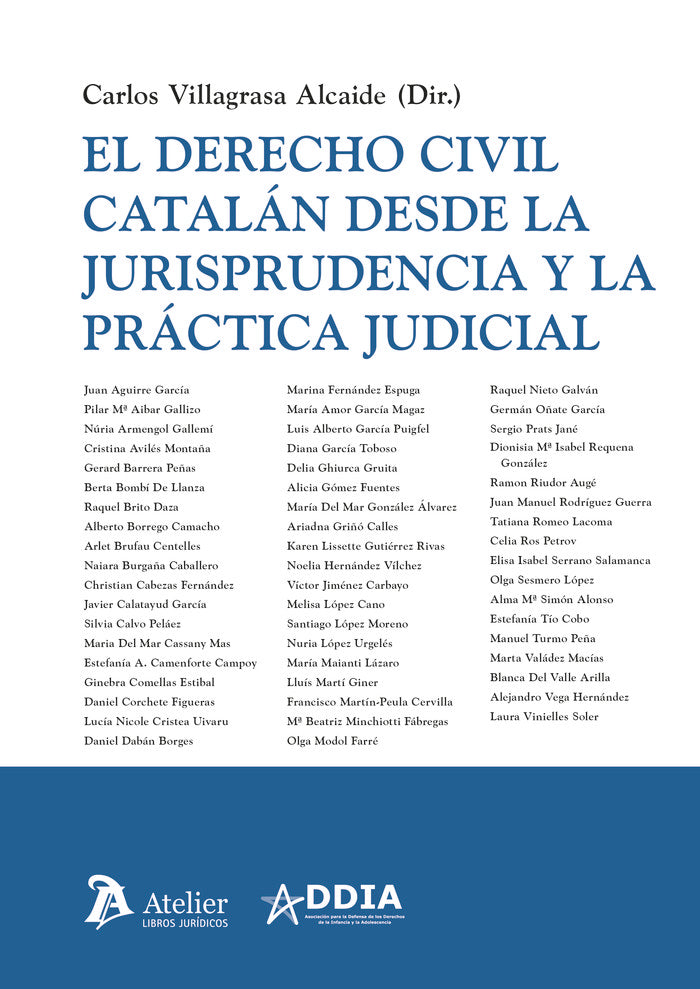 DERECHO CIVIL CATALAN DESDE LA JURISPRUDENCIA Y LA PRACTICA, de VILLAGRASA ALCAIDE,CARLOS | portada del libro