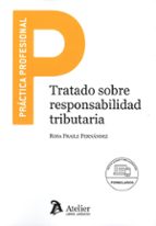 TRATADO SOBRE RESPONSABILIDAD TRIBUTARIA, de ROSA FRAILE FERNANDEZ | portada del libro