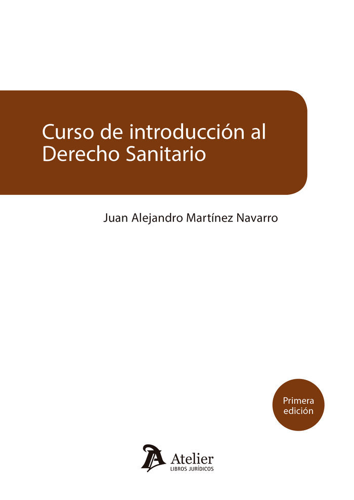 CURSO DE INTRODUCCION AL DERECHO SANITARIO, de JUAN ALEJANDRO MARTINEZ NAVARRO | portada del libro