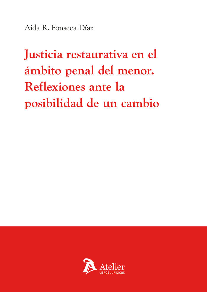 JUSTICIA RESTAURATIVA EN EL AMBITO PENAL DEL MENOR, de AIDA R FONSECA DIAZ | portada del libro