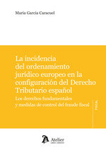 INCIDENCIA DEL ORDENAMIENTO JURIDICO EUROPEO EN LA CONFIGURACION, de MARIA GARCIA CARA | portada del libro