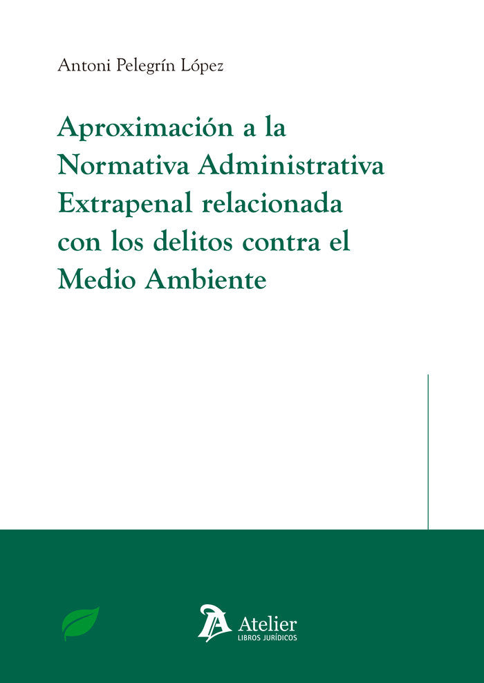 APROXIMACION A LA NORMATIVA ADMINISTRATIVA EXTRAPENAL RELAC, de ANTONI PELEGRIN LOPEZ | portada del libro