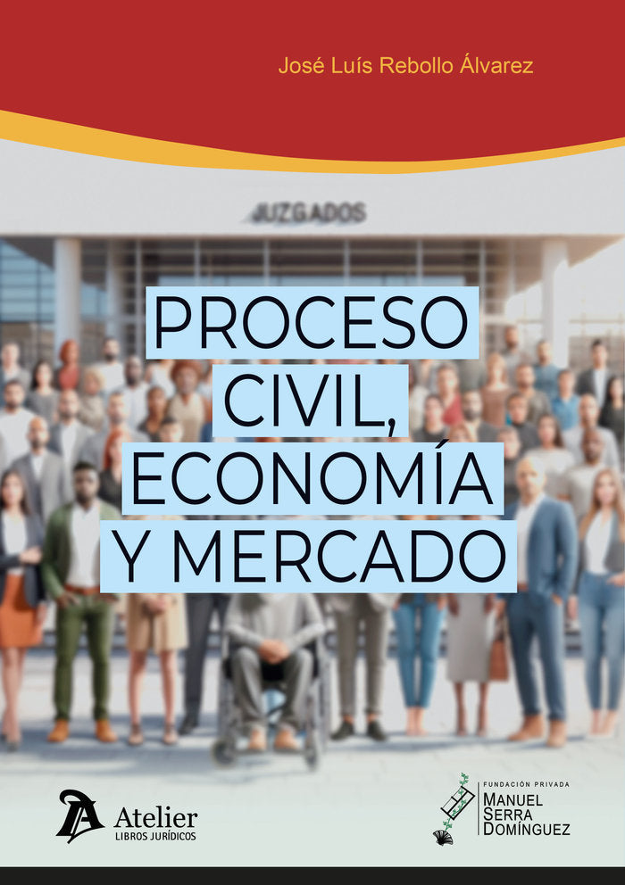 PROCESO CIVIL ECONOMIA Y MERCADO, de JOSE LUIS REBOLLO ALVAREZ | portada del libro