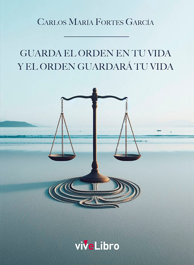 Guarda el orden en tu vida y el orden guardara? tu vida, de FORTES GARCIA, CARLOS MARIA | portada del libro