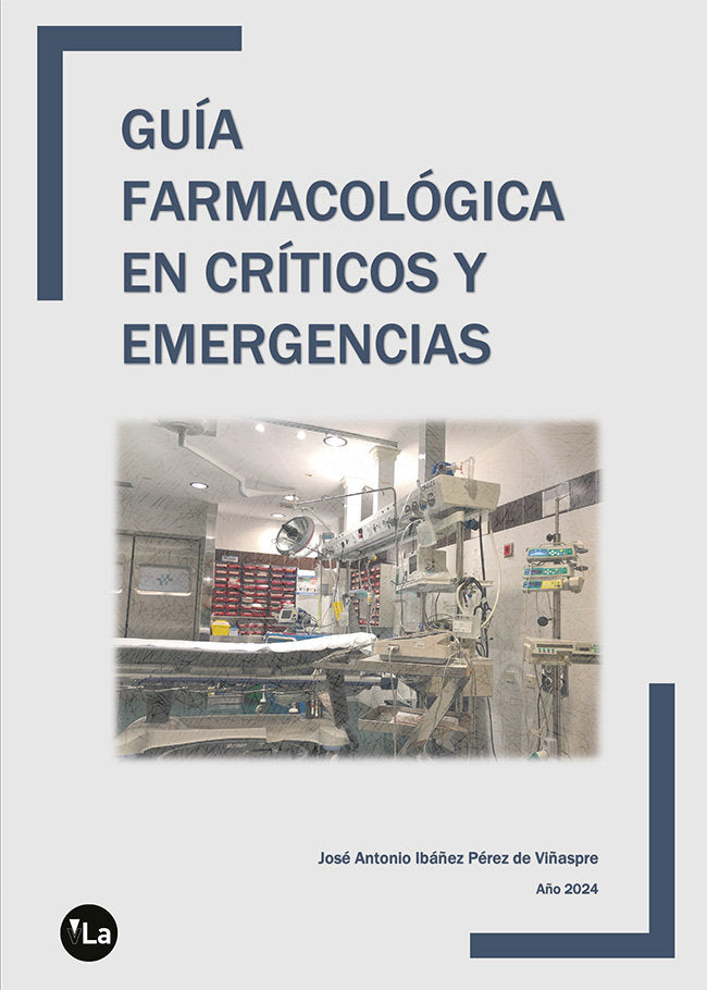 Gui?a farmacolo?gica en cri?ticos y emergencias, de IBAÑEZ PEREZ DE VIÑASPRE, JOSE ANTONIO | portada del libro
